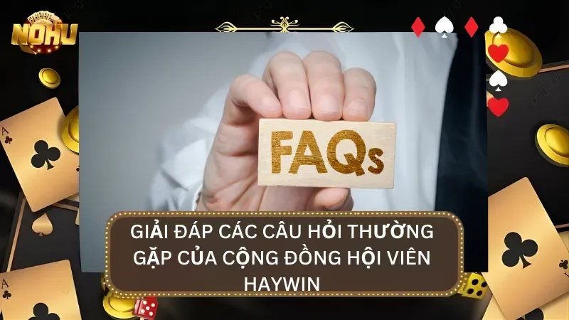 FAQ – Giải đáp những thắc mắc
